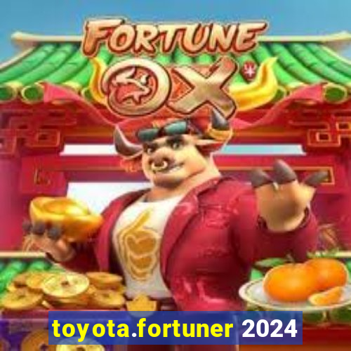 toyota.fortuner 2024